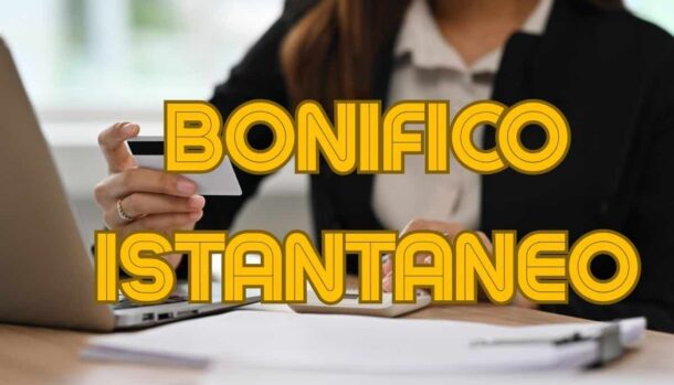 Bonifico istantaneo cambia tutto